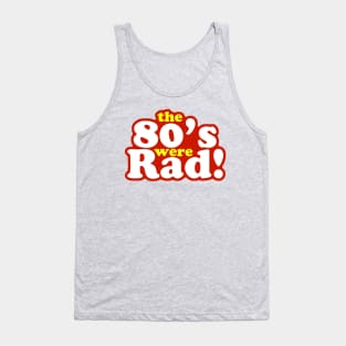 The 80's were rad! Tank Top